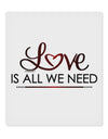 Love Is All We Need 9 x 10.5&#x22; Rectangular Static Wall Cling