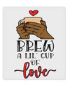 TooLoud Brew a lil cup of love 9 x 10.5 Inch Rectangular Static Wall Cling-Static Wall Clings-TooLoud-Davson Sales