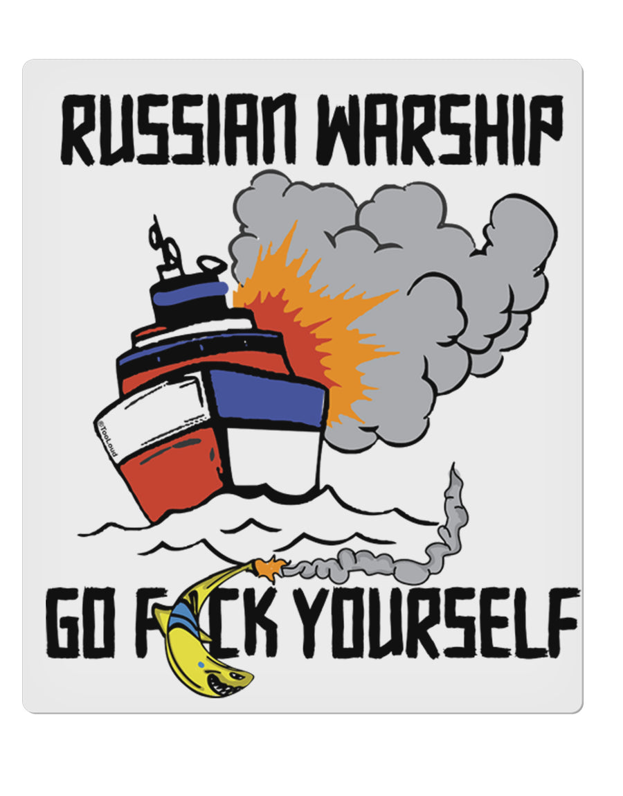 TooLoud Russian Warship go F Yourself 9 x 10.5 Inch Rectangular Static Wall Cling-Static Wall Clings-TooLoud-Davson Sales