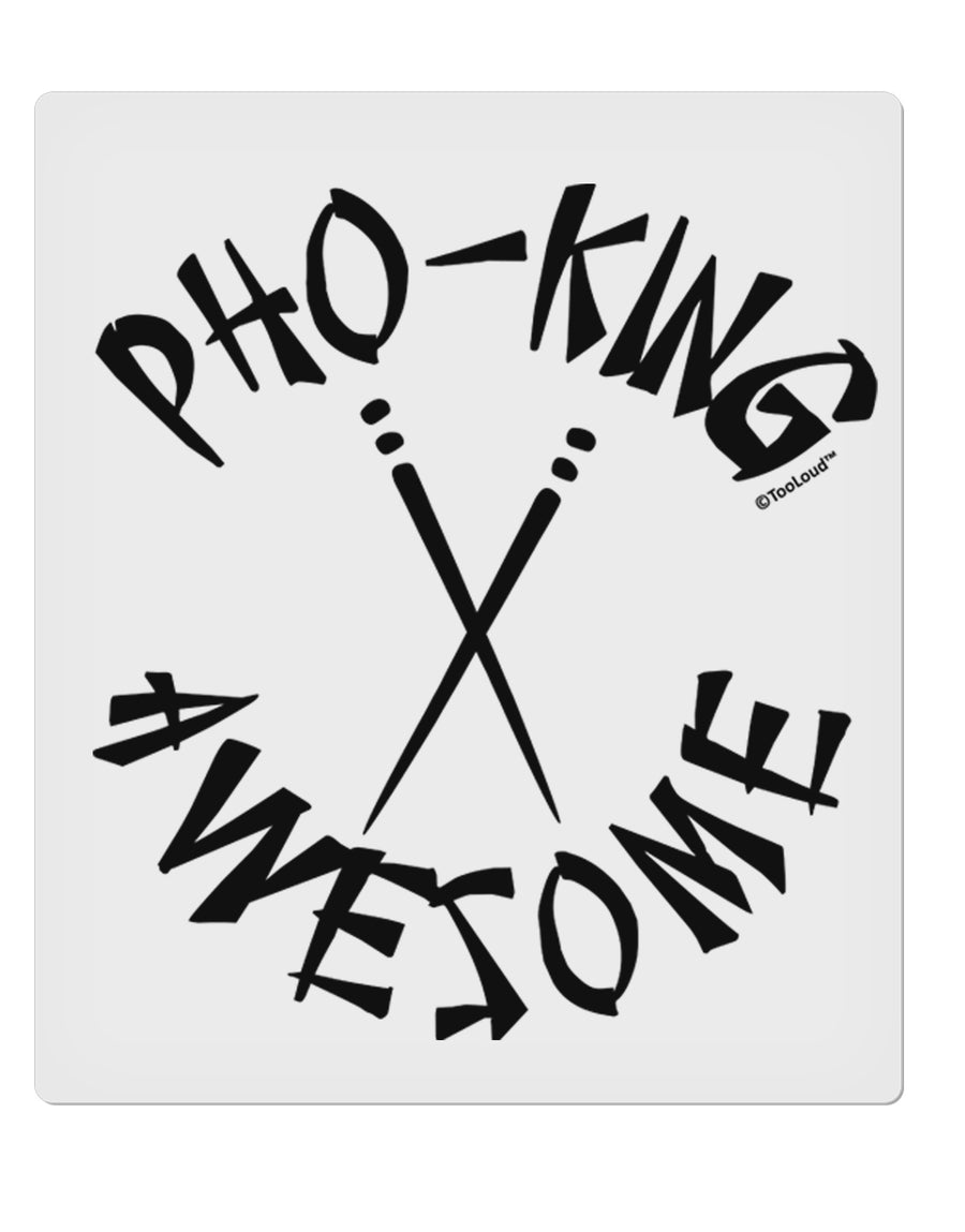 TooLoud PHO KING AWESOME, Funny Vietnamese Soup Vietnam Foodie 9 x 10.5 Inch Rectangular Static Wall Cling-Static Wall Clings-TooLoud-Davson Sales