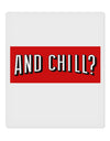 And Chill 9 x 10.5&#x22; Rectangular Static Wall Cling-Static Wall Cling-TooLoud-White-Davson Sales