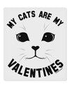 My Cats are my Valentines 9 x 10.5&#x22; Rectangular Static Wall Cling by TooLoud