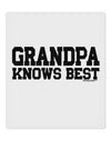 Grandpa Knows Best 9 x 10.5&#x22; Rectangular Static Wall Cling by TooLoud-Static Wall Cling-TooLoud-White-Davson Sales
