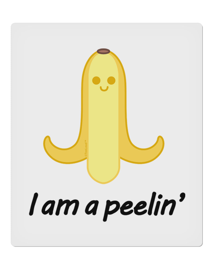 Banana - I am a Peelin 9 x 10.5&#x22; Rectangular Static Wall Cling-Static Wall Cling-TooLoud-White-Davson Sales
