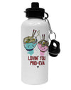 TooLoud Lovin you Pho Eva Aluminum 600ml Water Bottle-Water Bottles-TooLoud-Davson Sales