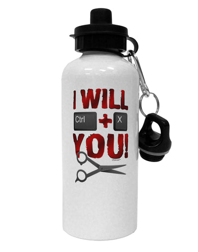 I Will Ctrl X You Aluminum 600ml Water Bottle-Water Bottles-TooLoud-White-Davson Sales