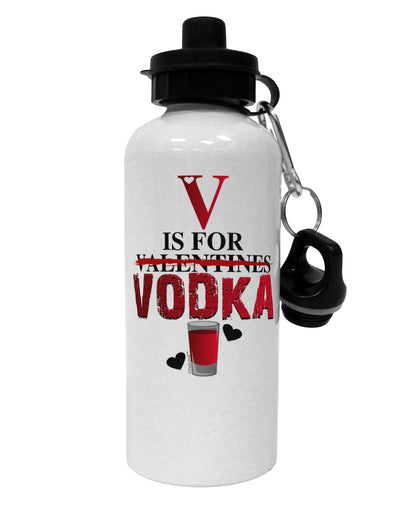 V Is For Vodka Aluminum 600ml Water Bottle-Water Bottles-TooLoud-White-Davson Sales