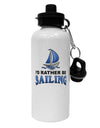 I'd Rather Be Sailing Aluminum 600ml Water Bottle-Water Bottles-TooLoud-White-Davson Sales