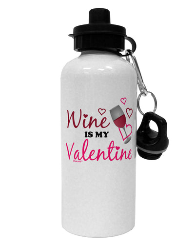 Wine Is My Valentine Aluminum 600ml Water Bottle-Water Bottles-TooLoud-White-Davson Sales