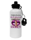 If You Can Keep Our Secrets Aluminum 600ml Water Bottle-Water Bottles-TooLoud-White-Davson Sales