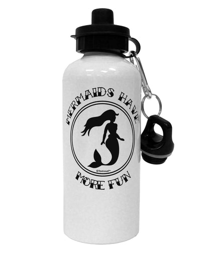 Mermaids Have More Fun Aluminum 600ml Water Bottle-Water Bottles-TooLoud-White-Davson Sales