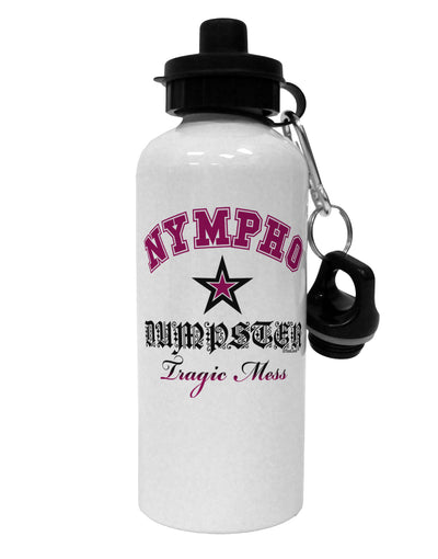 Nympho Dumpster Tragic Mess Aluminum 600ml Water Bottle by TooLoud-TooLoud-White-Davson Sales