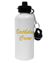 Birthday Crew Text Aluminum 600ml Water Bottle by TooLoud-TooLoud-White-Davson Sales