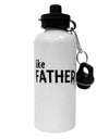 Matching Like Father Like Son Design - Like Father Aluminum 600ml Water Bottle by TooLoud-Water Bottles-TooLoud-White-Davson Sales