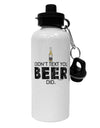 I Didn't Text You - Beer Aluminum 600ml Water Bottle-Water Bottles-TooLoud-White-Davson Sales