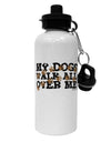 My Dogs Walk All Over Me Aluminum 600ml Water Bottle by TooLoud-Water Bottles-TooLoud-White-Davson Sales