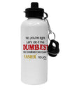 No Your Right Lets Do it the Dumbest Way Aluminum 600ml Water Bottle by TooLoud-Water Bottles-TooLoud-White-Davson Sales