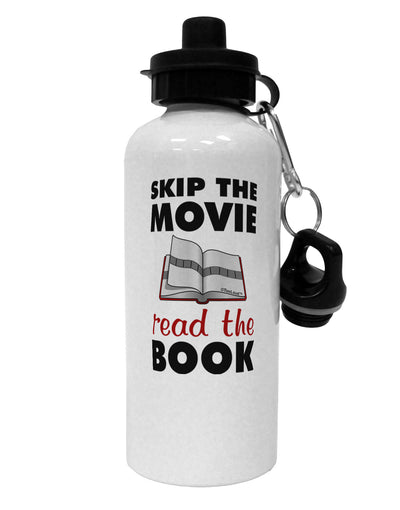 Skip The Movie Read The Book Aluminum 600ml Water Bottle-Water Bottles-TooLoud-White-Davson Sales