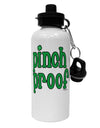 Pinch Proof - St. Patrick's Day Aluminum 600ml Water Bottle by TooLoud-Water Bottles-TooLoud-White-Davson Sales