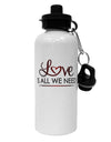 Love Is All We Need Aluminum 600ml Water Bottle-Water Bottles-TooLoud-White-Davson Sales