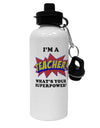 Teacher - Superpower Aluminum 600ml Water Bottle-Water Bottles-TooLoud-White-Davson Sales