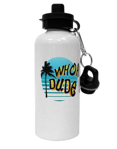 Whoa Dude Aluminum 600ml Water Bottle by TooLoud-Water Bottles-TooLoud-White-Davson Sales