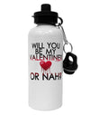 My Valentine or Nah Aluminum 600ml Water Bottle-Water Bottles-TooLoud-White-Davson Sales