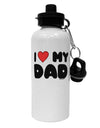 I Heart My Dad Aluminum 600ml Water Bottle by TooLoud-Water Bottles-TooLoud-White-Davson Sales