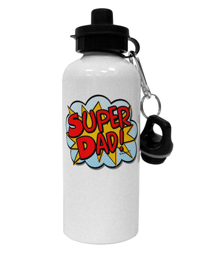 Super Dad - Superhero Comic Style Aluminum 600ml Water Bottle by TooLoud-Water Bottles-TooLoud-White-Davson Sales