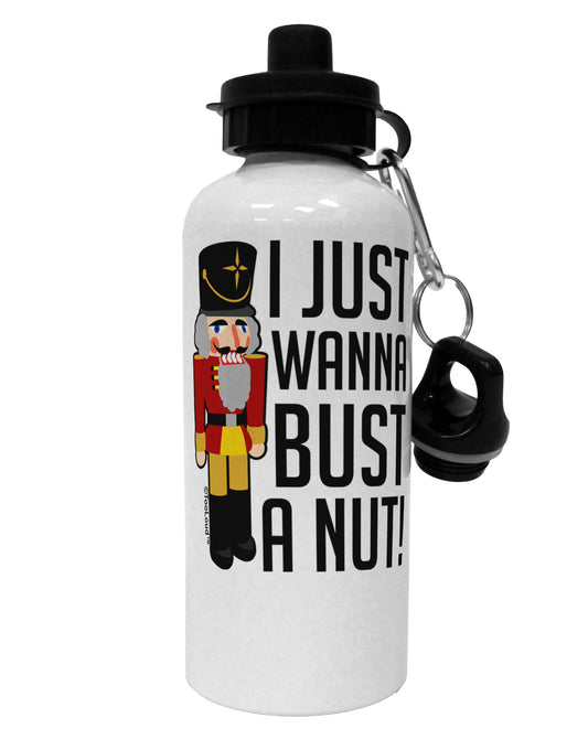 I Just Wanna Bust A Nut Nutcracker Aluminum 600ml Water Bottle by TooLoud-TooLoud-White-Davson Sales