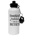 TooLoud Thankful grateful oh so blessed Aluminum 600ml Water Bottle-Water Bottles-TooLoud-Davson Sales