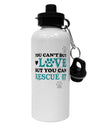 Can't Buy Love Rescue It Aluminum 600ml Water Bottle-Water Bottles-TooLoud-White-Davson Sales