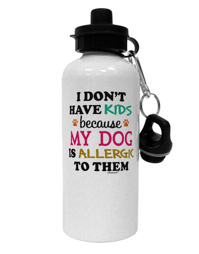 I Don't Have Kids - Dog Aluminum 600ml Water Bottle-Water Bottles-TooLoud-White-Davson Sales