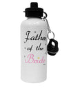 Father of the Bride wedding Aluminum 600ml Water Bottle by TooLoud-Water Bottles-TooLoud-White-Davson Sales