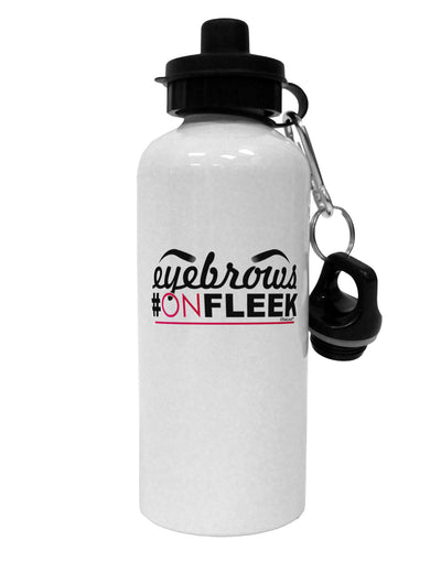 Eyebrows On Fleek Aluminum 600ml Water Bottle-Water Bottles-TooLoud-White-Davson Sales