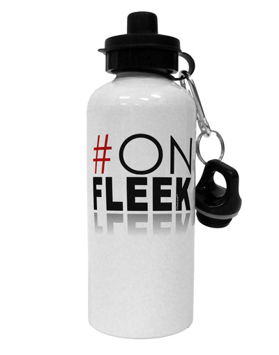 Hashtag On Fleek Aluminum 600ml Water Bottle-Water Bottles-TooLoud-White-Davson Sales