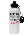 Feed Me and Tell Me I'm Pretty Aluminum 600ml Water Bottle-Water Bottles-TooLoud-White-Davson Sales