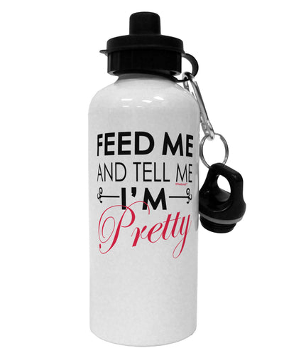 Feed Me and Tell Me I'm Pretty Aluminum 600ml Water Bottle-Water Bottles-TooLoud-White-Davson Sales