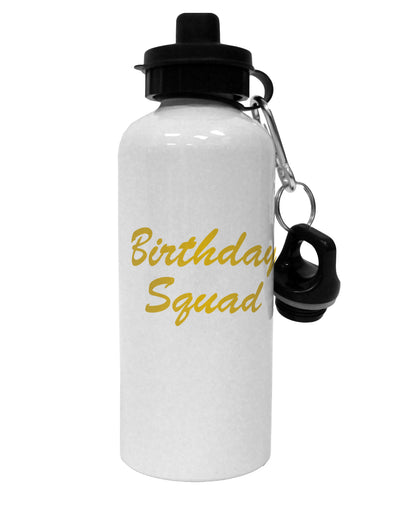 Birthday Squad Text Aluminum 600ml Water Bottle by TooLoud-TooLoud-White-Davson Sales