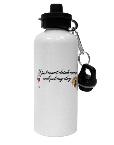 I Just Want To Drink Wine And Pet My Dog Aluminum 600ml Water Bottle by TooLoud-Water Bottles-TooLoud-White-Davson Sales