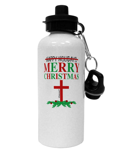 No Happy Holidays&#44; Merry Christmas Aluminum 600ml Water Bottle-Water Bottles-TooLoud-White-Davson Sales