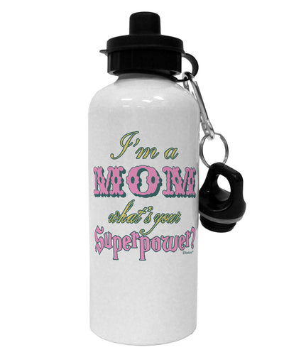 I'm a Mom - What's Your Superpower - Pink Aluminum 600ml Water Bottle by TooLoud-Water Bottles-TooLoud-White-Davson Sales