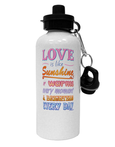 Love is like Sunshine - Quote Aluminum 600ml Water Bottle-Water Bottles-TooLoud-White-Davson Sales